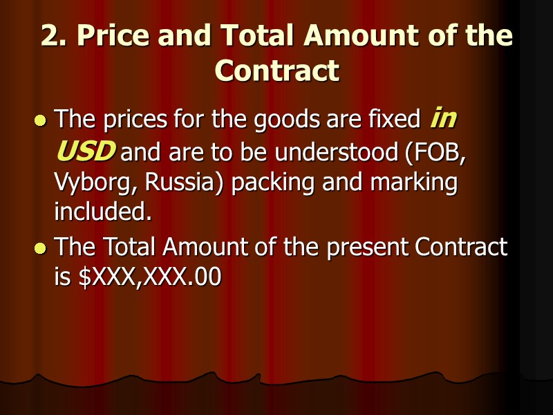 2. Price and Total Amount of the Contract The prices for the goods are